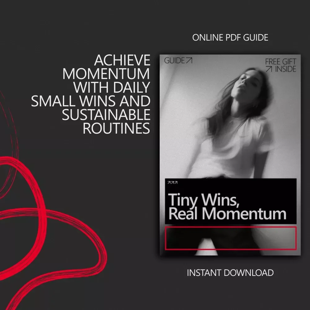 Tiny Wins, Real Momentum: Daily Small Wins Routine Guide for Achieving Lasting Success