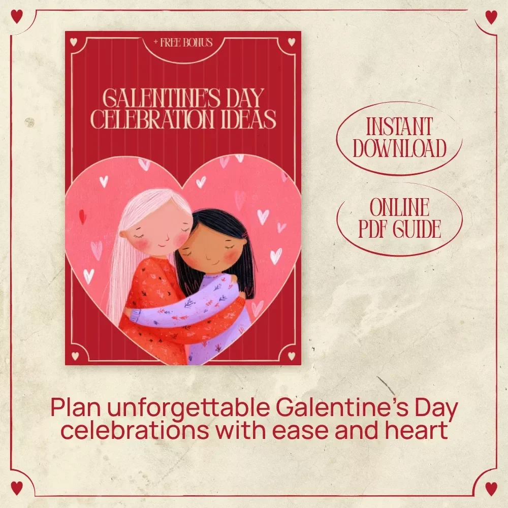 Galentine’s Day Celebration Ideas | Ultimate Ebook for Fun, Friendship & Memorable Girls’ Night Planning