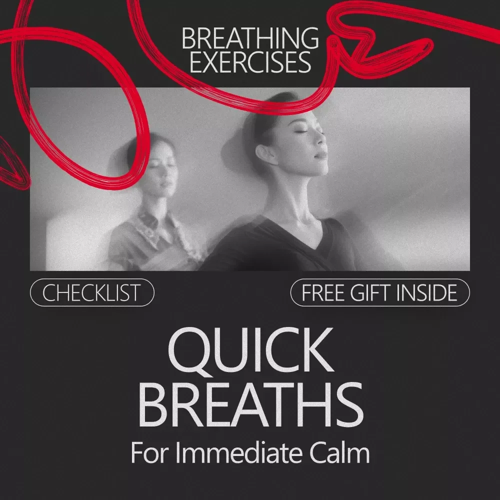 Quick Breaths for Immediate Calm: Breathing Exercises for Instant Calm, eBook Checklist