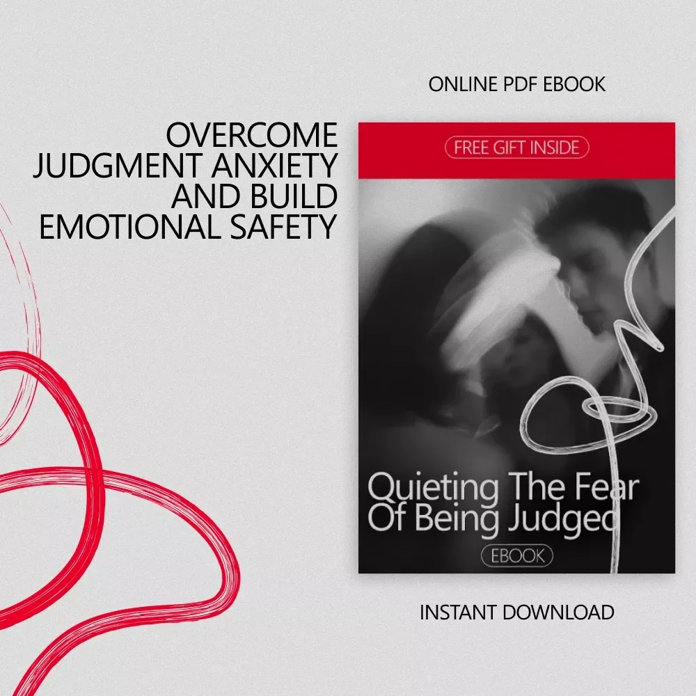 Quieting the Fear of Being Judged: A Guide to Overcoming Judgment Anxiety and Building Confidence