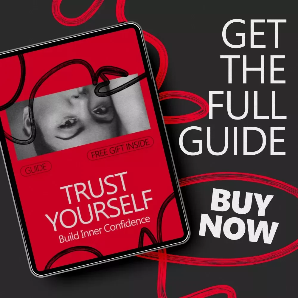 Trust Yourself, Build Inner Confidence – A Practical Guide on how to trust yourself more, Strengthen Self-Belief & Make Confident Decisions