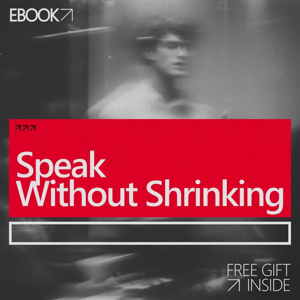 Speak Without Shrinking: A Practical eBook on how to speak up without fear of criticism, Build Confidence at Work & in Life