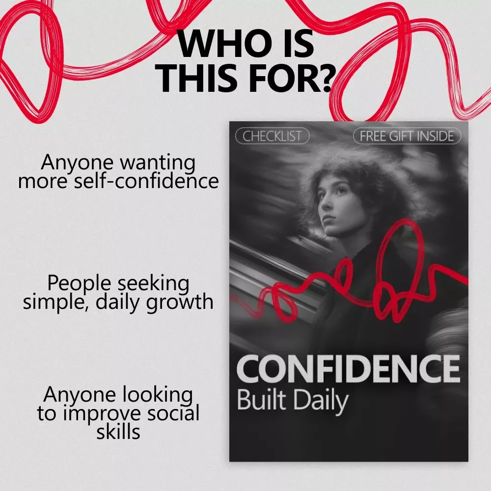 Confidence, Built Daily: The Ultimate Checklist to Build Confidence Through Daily Actions