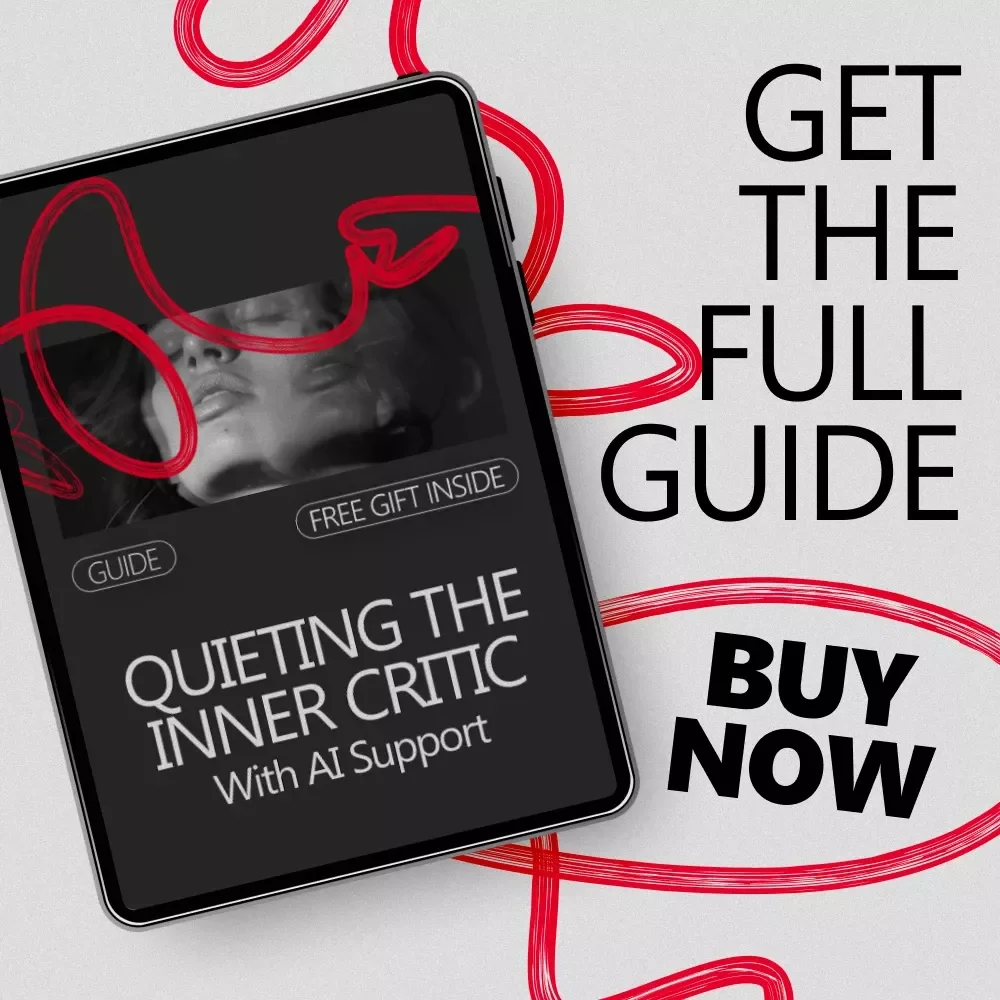 Quieting the Inner Critic With AI Support – Practical Guide for Inner Critic Management With AI, Self-Talk Reframing & Confidence-Building Prompts