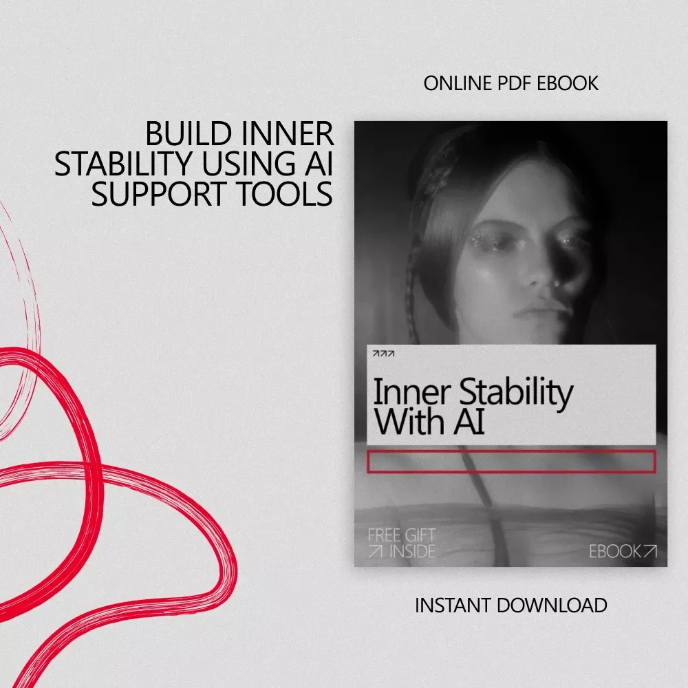 Inner Stability With AI – A Practical eBook Guide on How to Build Inner Stability With AI, Emotional Balance, Clarity, and Calm in a Tech-Driven World