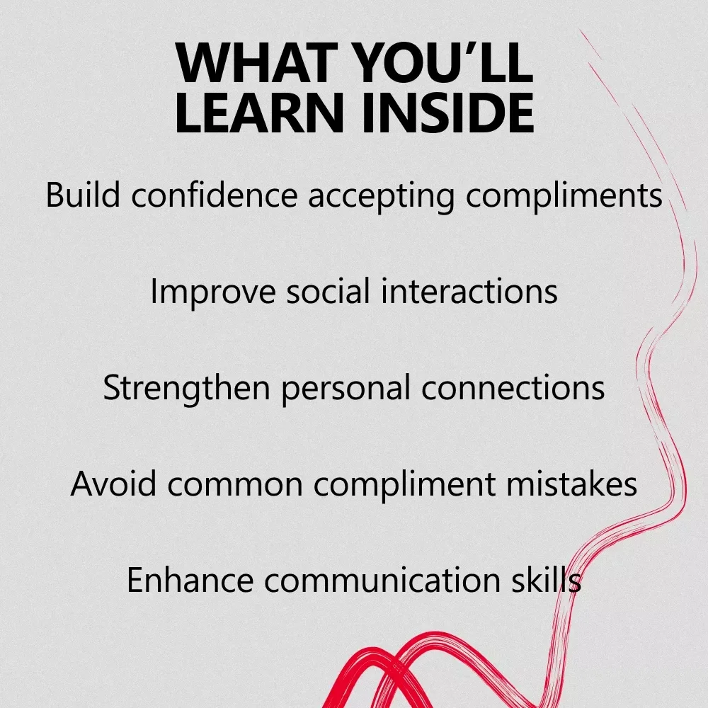 Say Thanks Like You Mean It: The Ultimate Guide to Accepting Compliments Gracefully – How to Stop Feeling Awkward and Respond with Confidence