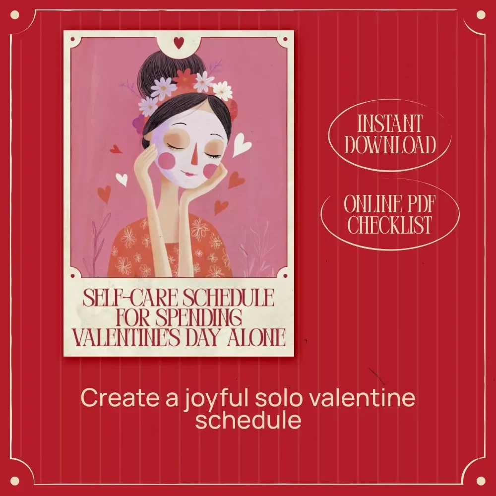 Self-Care Schedule for Spending Valentine’s Day Alone | AI-Guided Self-Love Checklist, Mindful Solo Valentine Routine, Digital Download