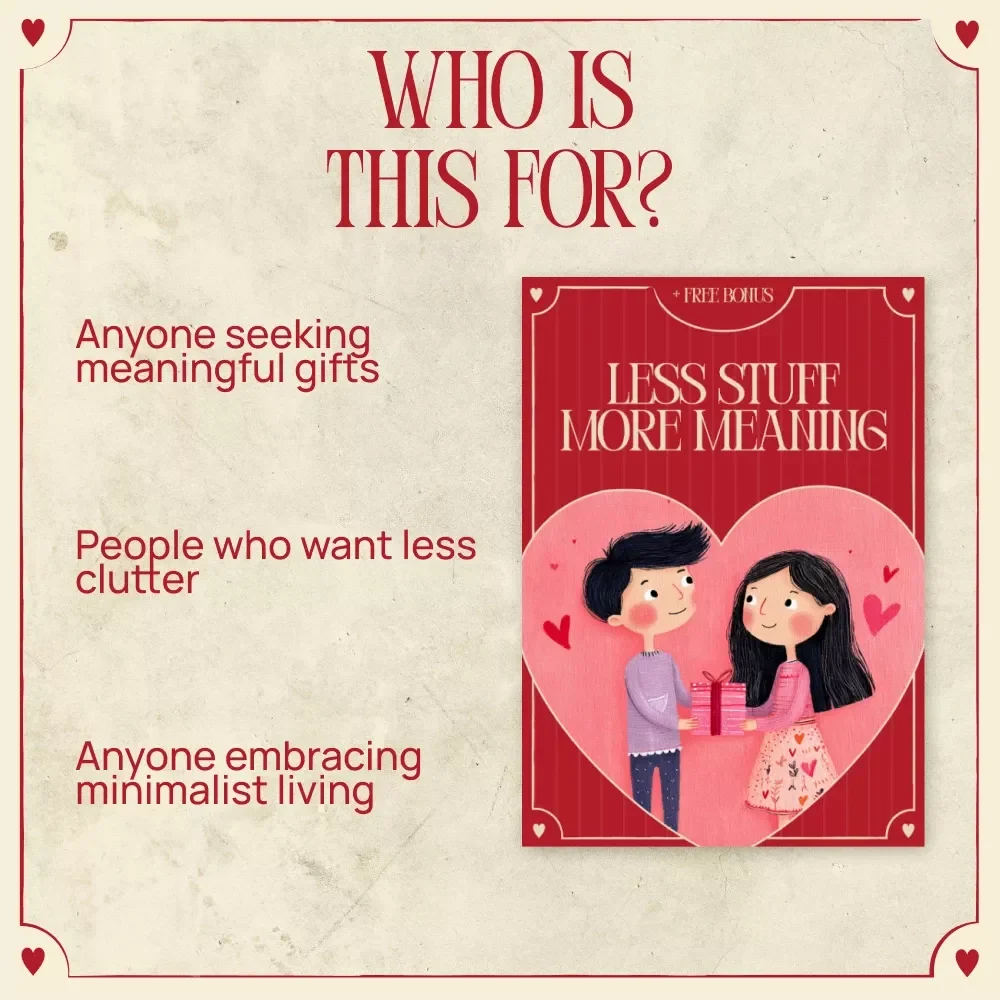 Less Stuff More Meaning – A Thoughtful Guide to Valentine’s Day Minimalist Gift Ideas, Intentional Love & Meaningful Giving