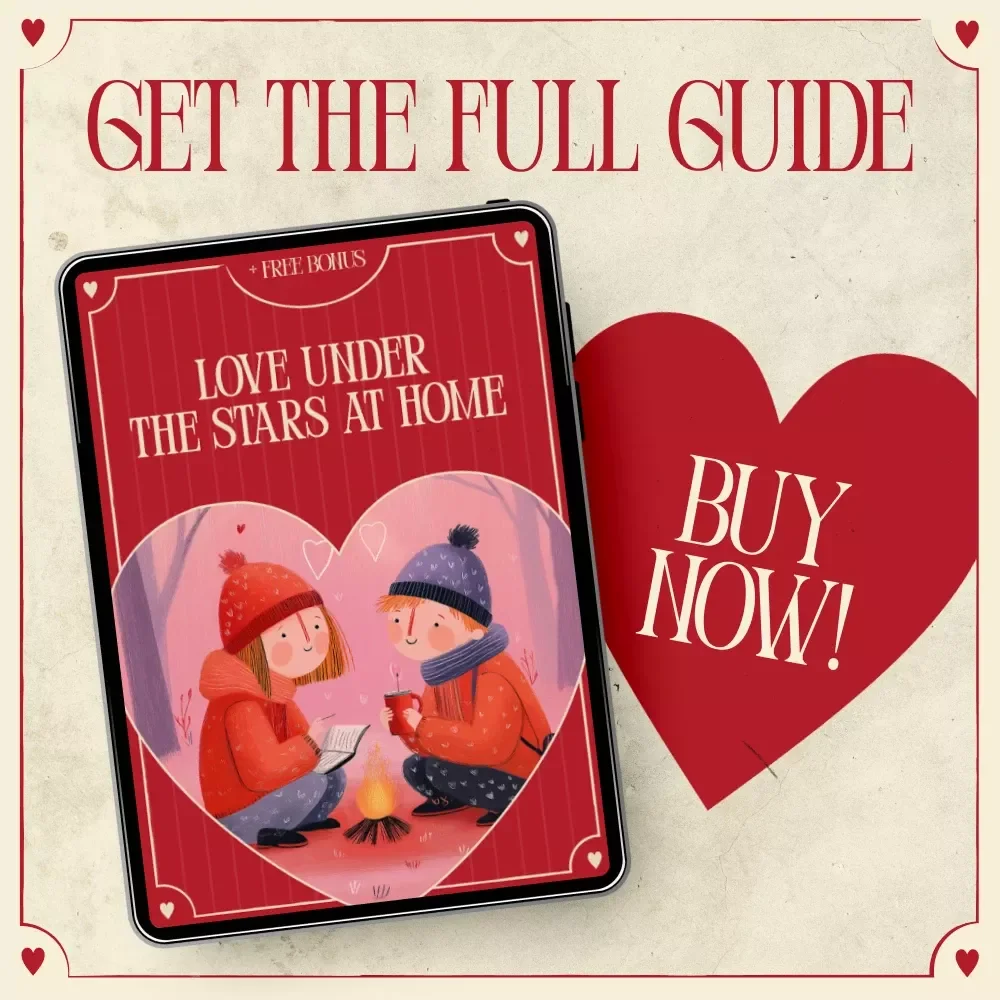 Love Under the Stars at Home – A Romantic Backyard Valentine’s Guide for Cozy At-Home Dates, Stargazing & Valentine’s Day Camping in Your Backyard