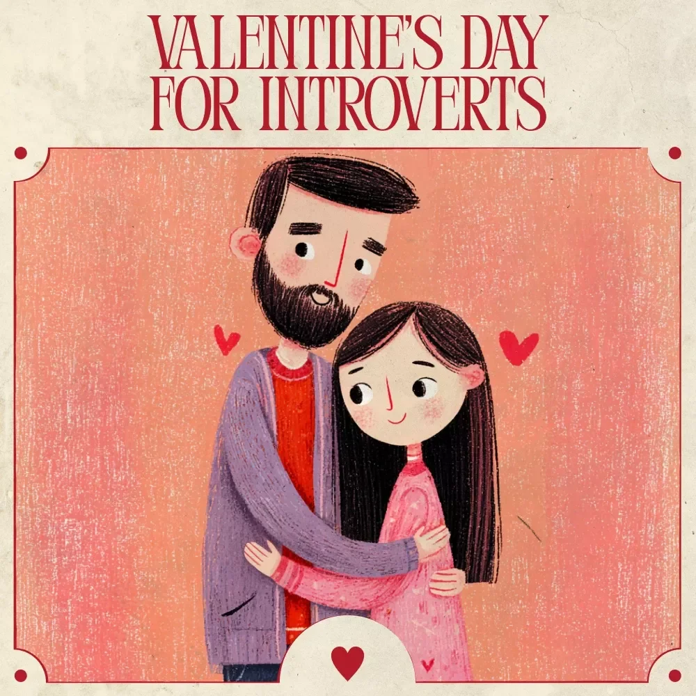 Valentine’s Day for Introverts – A Low-Key Valentine’s Guide, Cozy Date Ideas, Thoughtful Gifts & AI Tools for Stress-Free Love