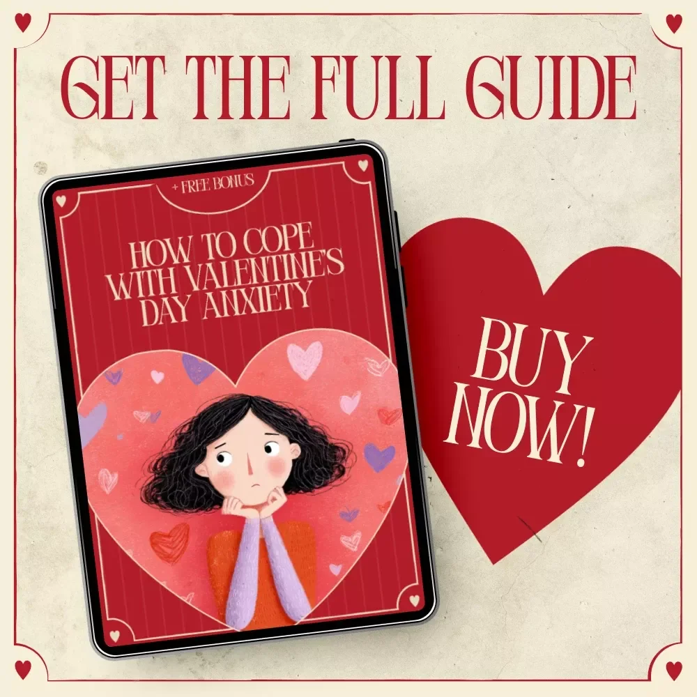 How to Cope with Valentine’s Day Anxiety - Your Ultimate Guide to Overcoming Valentine's Day Stress