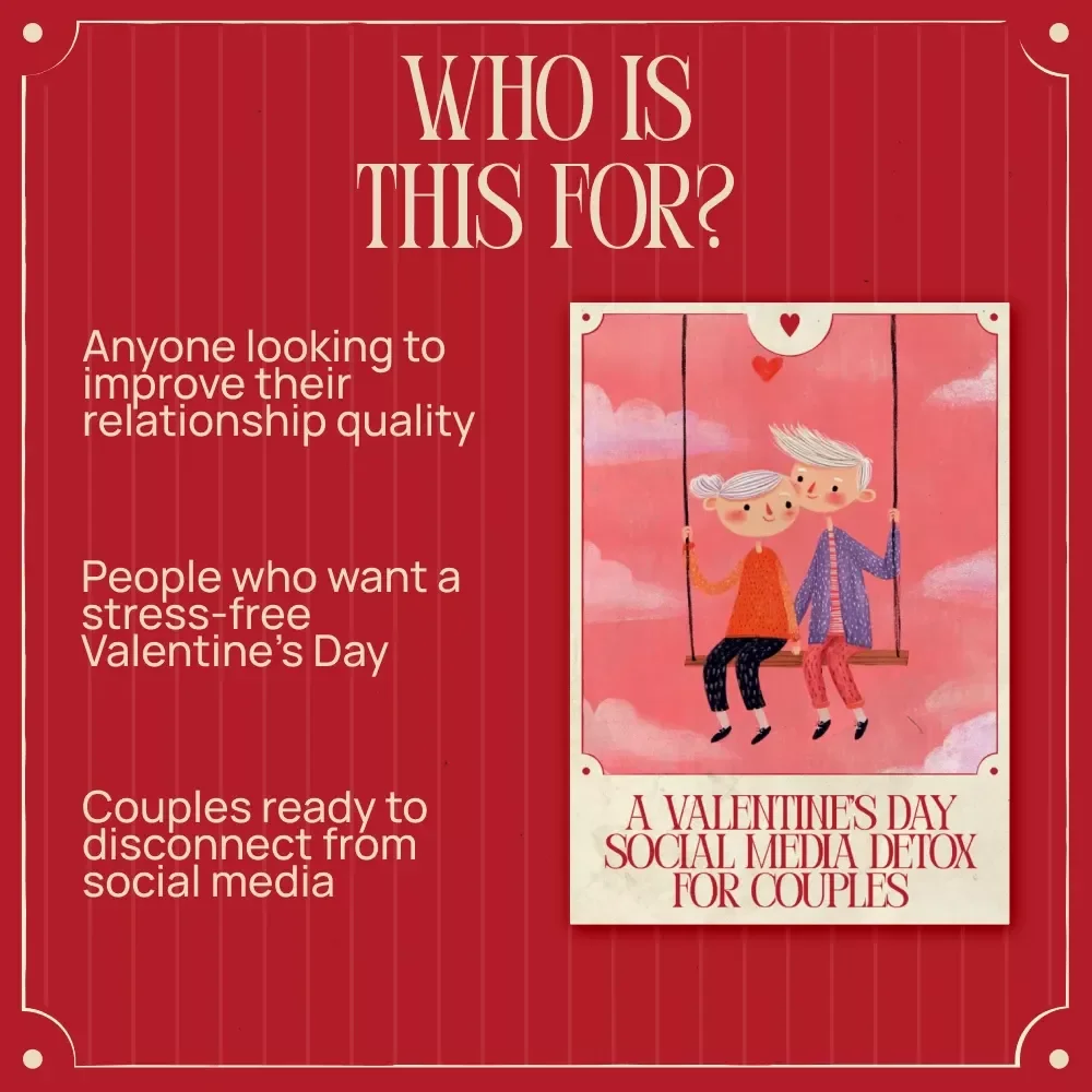 A Valentine’s Day Social Media Detox for Couples - A Guide to Reclaiming Your Love Without Distractions