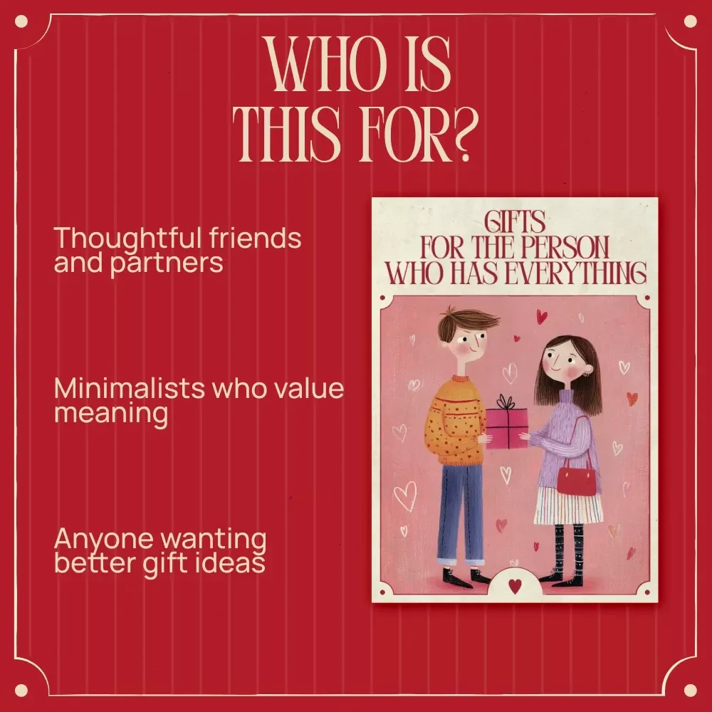 Gifts for the Person Who Has Everything – Ultimate Creative Checklist for Stress-Free, Thoughtful Gifting | Digital Download