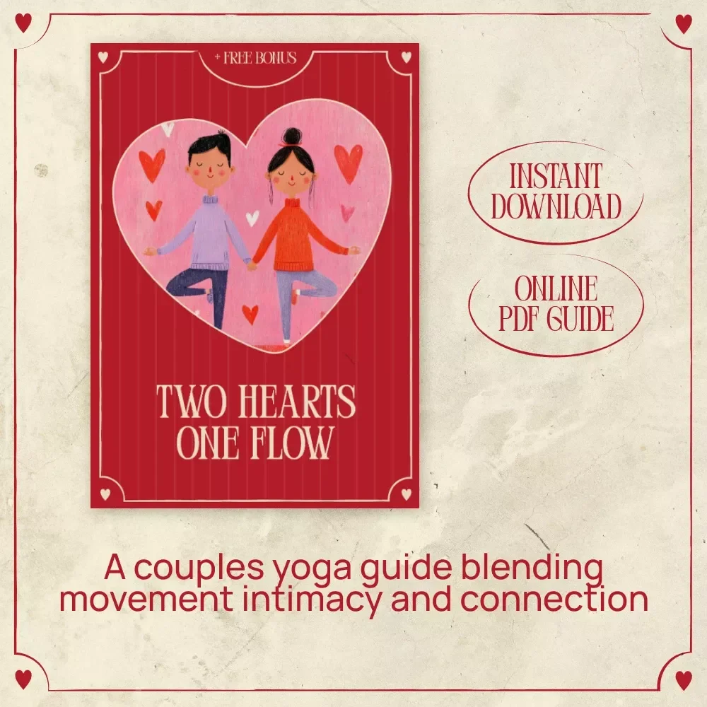Two Hearts One Flow: A Valentine’s Day Yoga for Two Tutorial Ebook for Couples, Partner Yoga Guide, Intimacy & Connection Practice