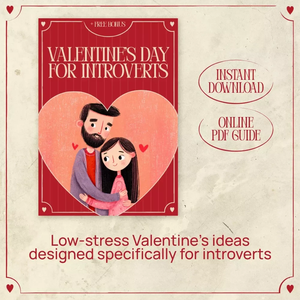 Valentine’s Day for Introverts – A Low-Key Valentine’s Guide, Cozy Date Ideas, Thoughtful Gifts & AI Tools for Stress-Free Love