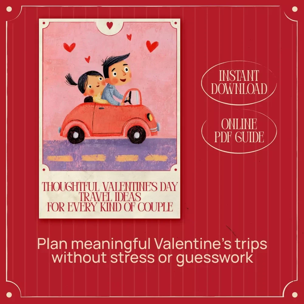 Thoughtful Valentine’s Day Travel Ideas for Every Kind of Couple | Romantic Getaways Guide, Couples Travel eBook, Valentine Trip Planning Download