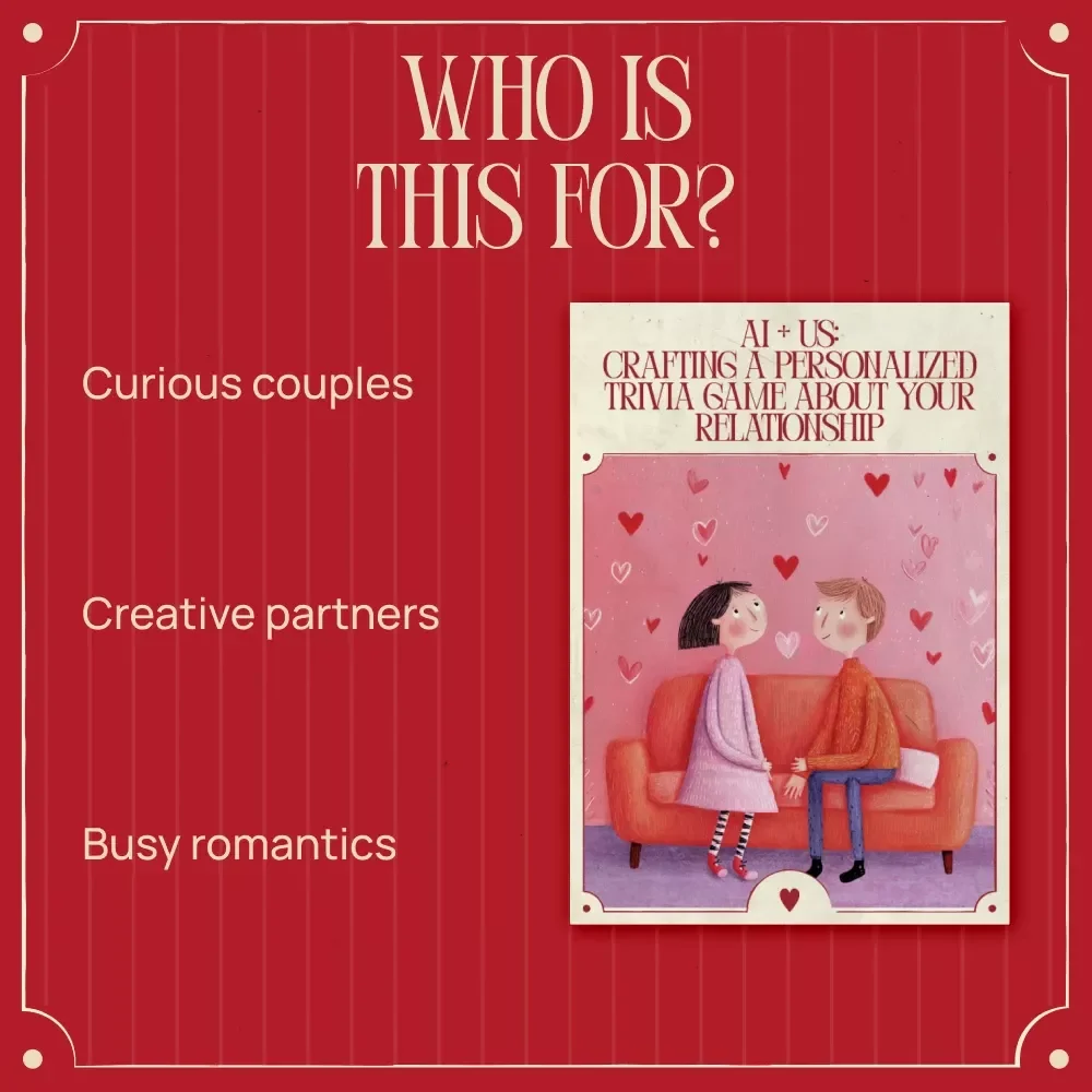 AI + Us: Crafting a Personalized Trivia Game About Your Relationship | Interactive Couple’s Guide Using AI to Create a Custom Trivia Game About Your Relationship