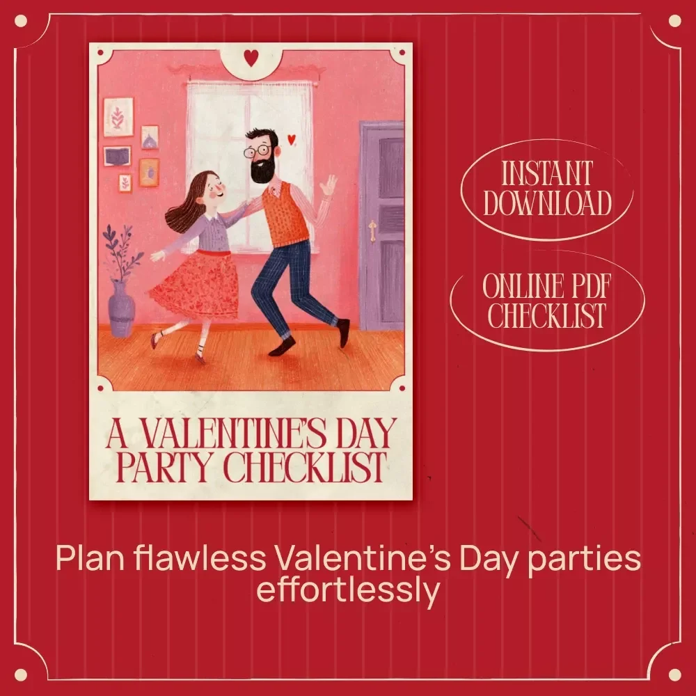 A Valentine’s Day Party Checklist – Digital Download Guide, eBook & Printable Planner for Romantic Dinners, Friends-Only Gatherings, Cozy Movie Nights & Singles Mixers