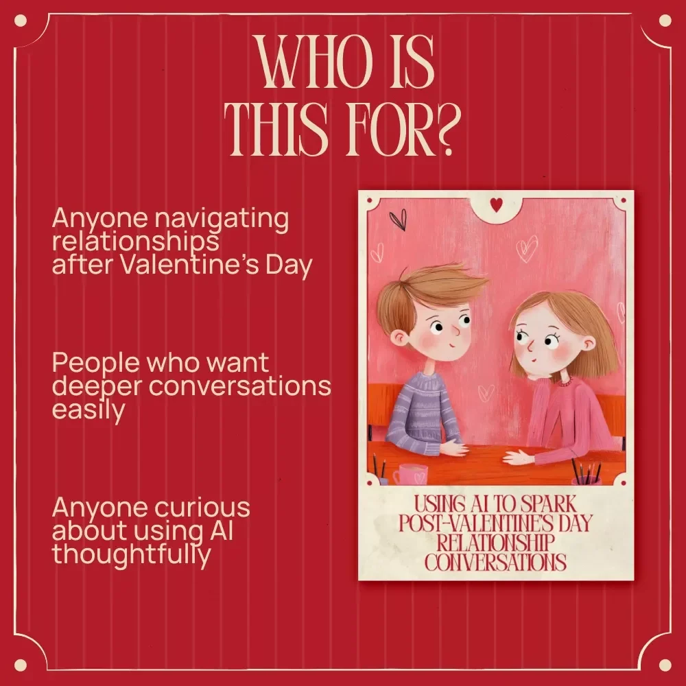Using AI to Spark Post-Valentine’s Day Relationship Conversations | Smart Check-In Questions Ebook | AI to Suggest Post Valentine’s Day Relationship Check-In Questions