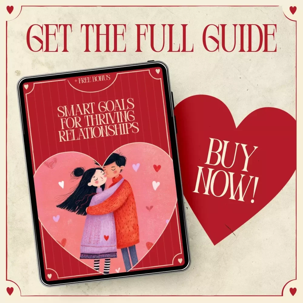 Smart Goals for Thriving Relationships – Practical eBook for Setting Relationship Goals for the Next Quarter, Couples Communication & Growth Guide