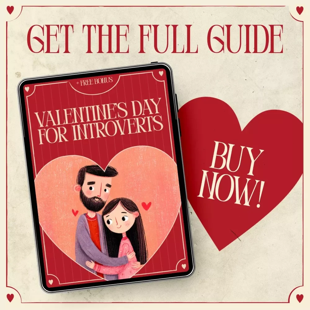Valentine’s Day for Introverts – A Low-Key Valentine’s Guide, Cozy Date Ideas, Thoughtful Gifts & AI Tools for Stress-Free Love