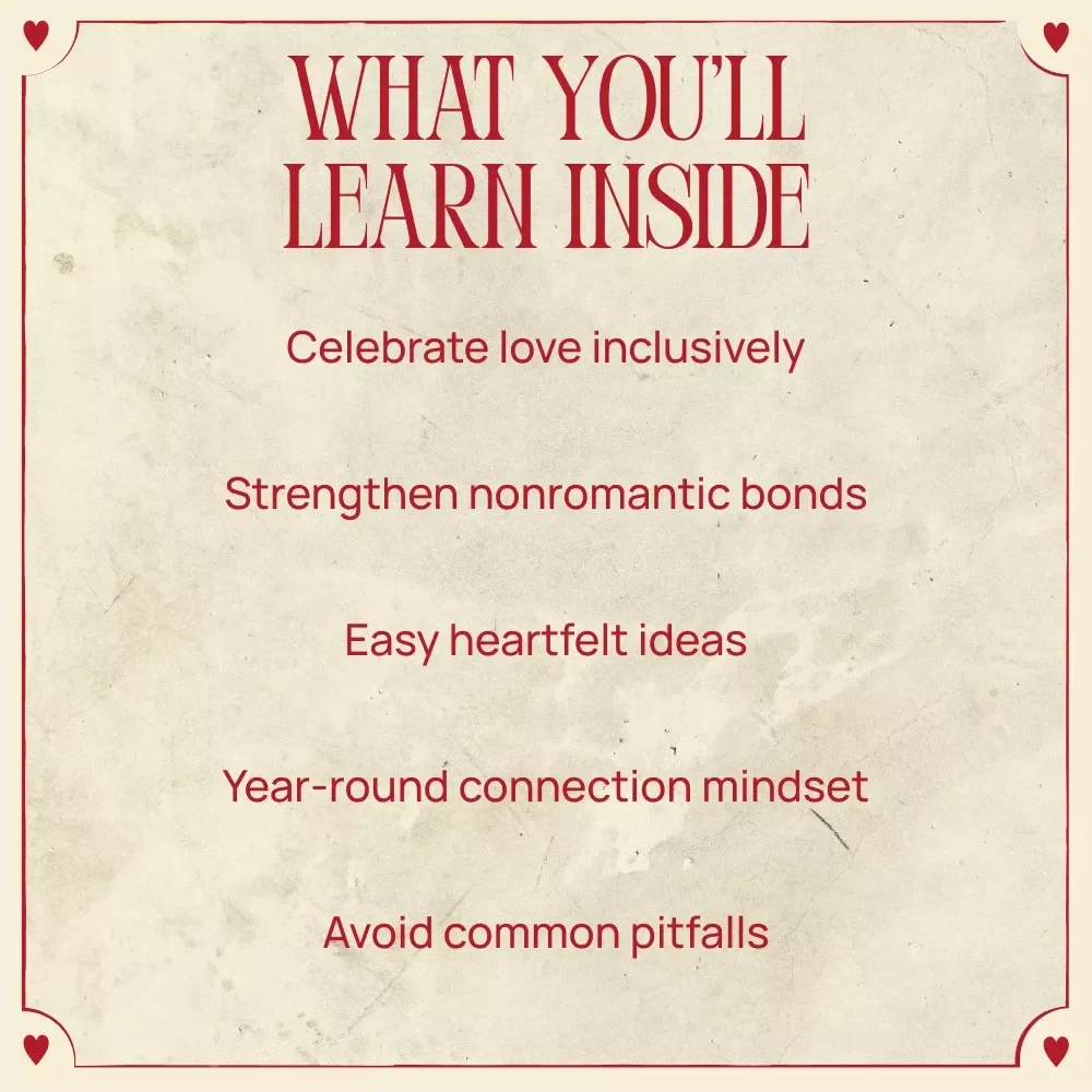 Love Looks Different for Everyone – A Heartfelt Guide to valentine's day celebrating other types of love