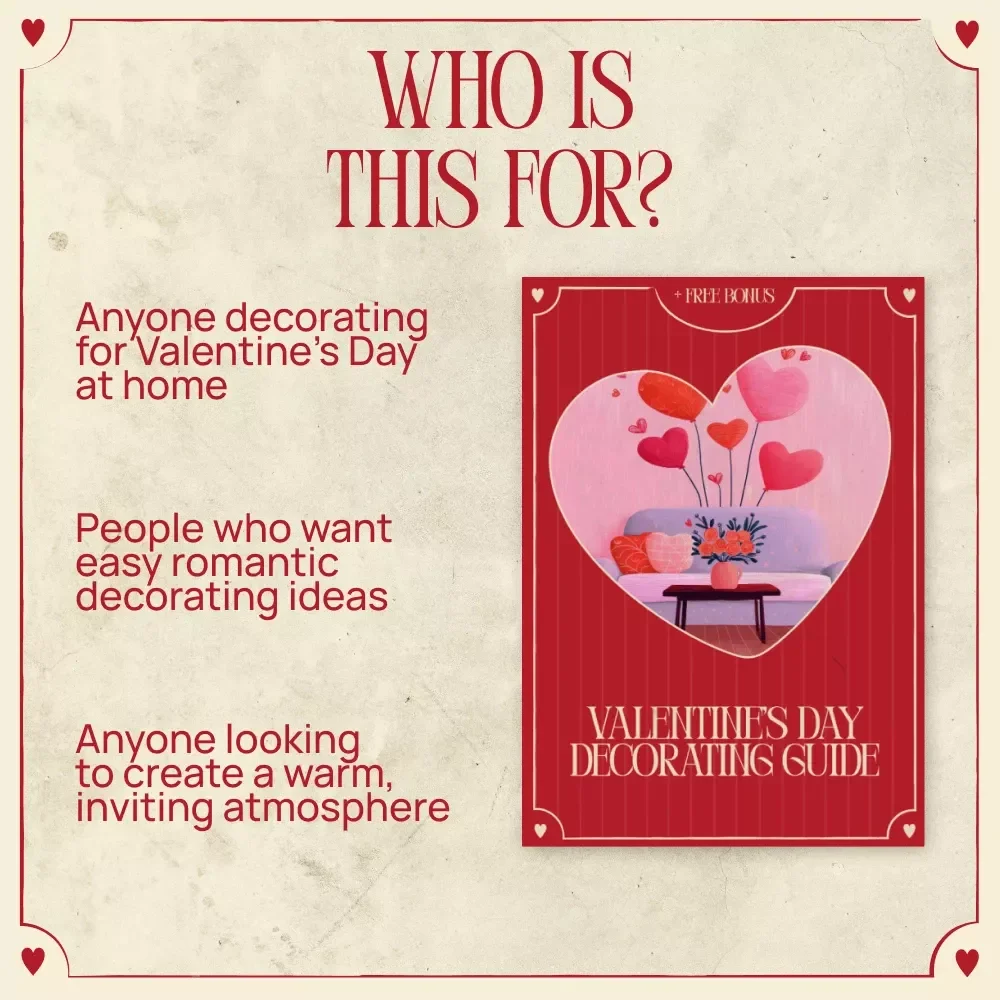 Valentine’s Day Decorating Guide - How to Decorate for Valentine’s Day at Home | Digital Checklist