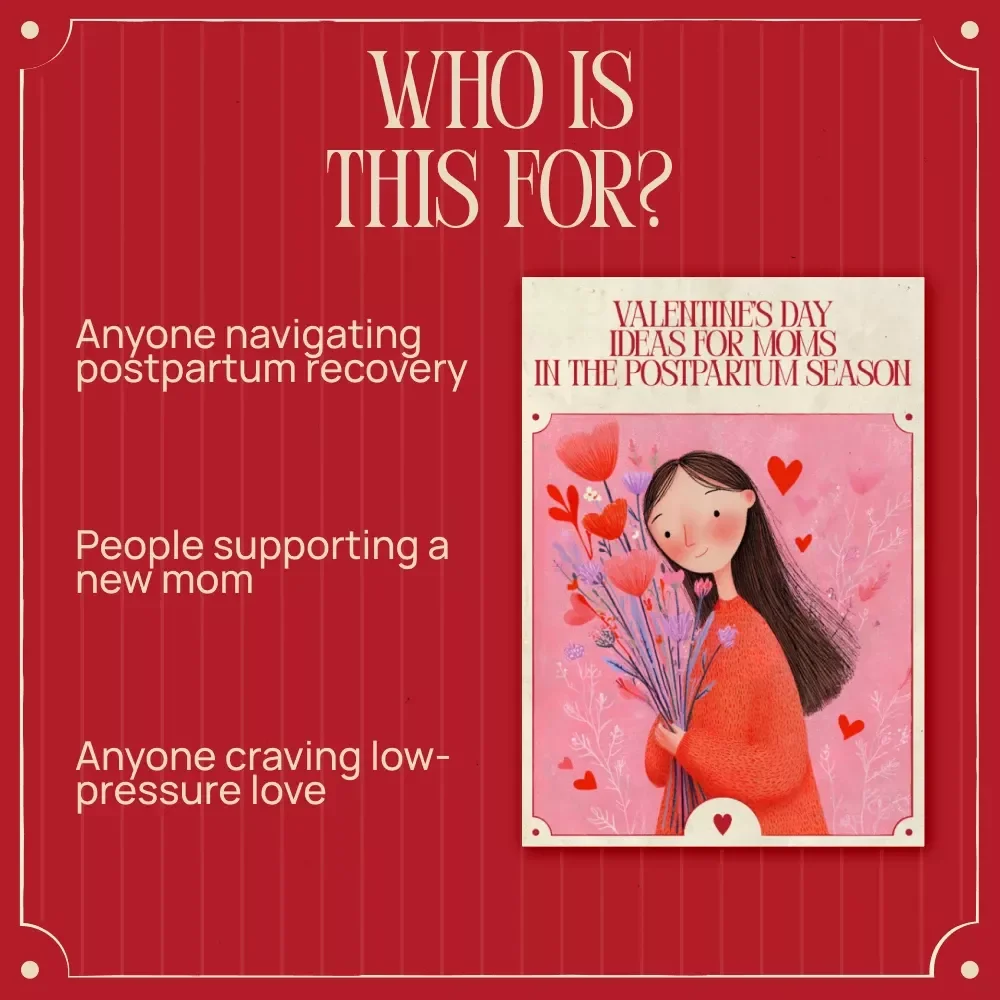 Valentine’s Day Ideas for Moms in the Postpartum Season | Gentle Valentine’s Day Postpartum Ideas for Moms | Digital eBook for New Mothers