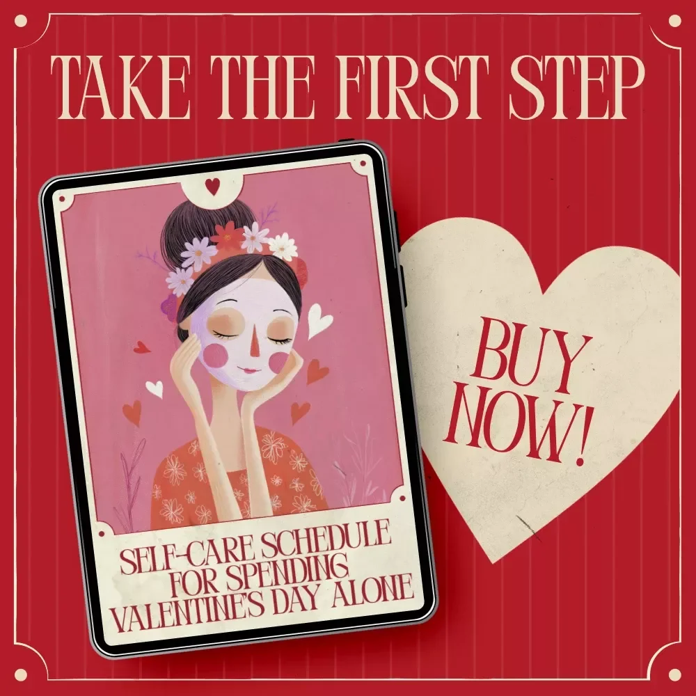 Self-Care Schedule for Spending Valentine’s Day Alone | AI-Guided Self-Love Checklist, Mindful Solo Valentine Routine, Digital Download