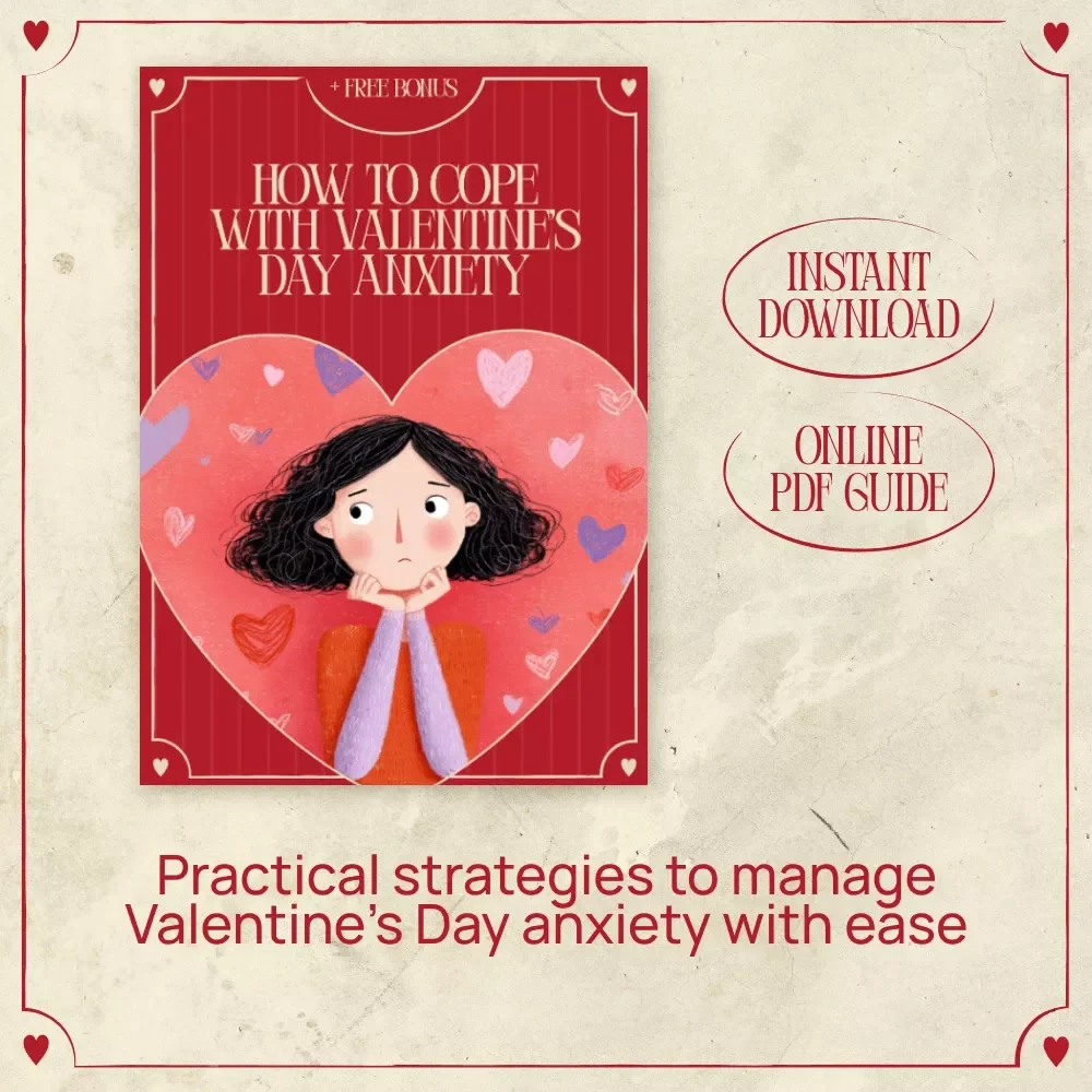 How to Cope with Valentine’s Day Anxiety - Your Ultimate Guide to Overcoming Valentine's Day Stress