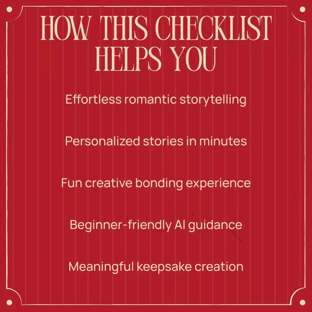 Using AI to Write Your Love Story – Romantic Checklist for Couples | Personalized Romance Guide