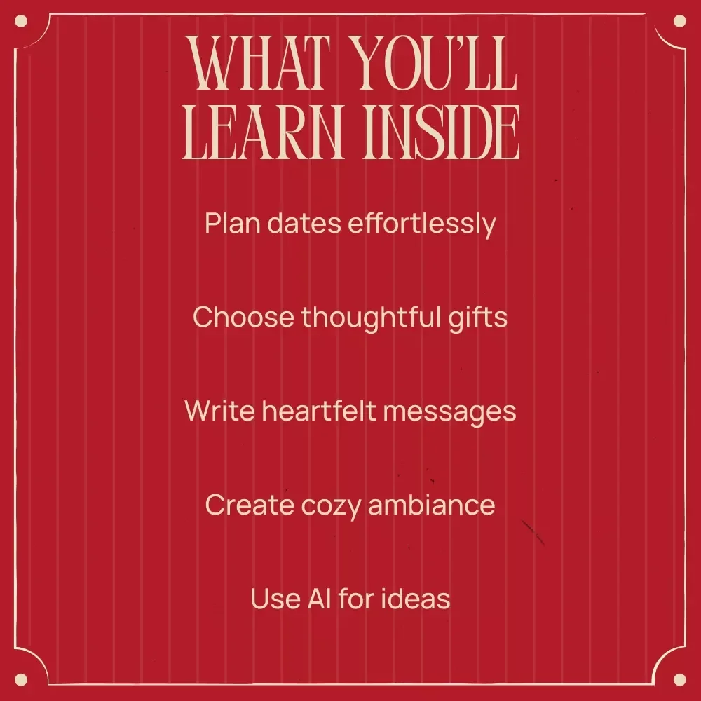 Valentine’s Day Prep: The Ultimate Guide eBook for Stress-Free Planning, Gift Ideas, Romantic Dates, and DIY Tips