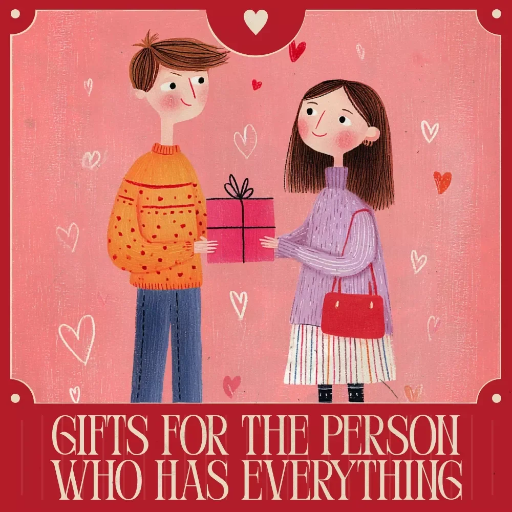 Gifts for the Person Who Has Everything – Ultimate Creative Checklist for Stress-Free, Thoughtful Gifting | Digital Download