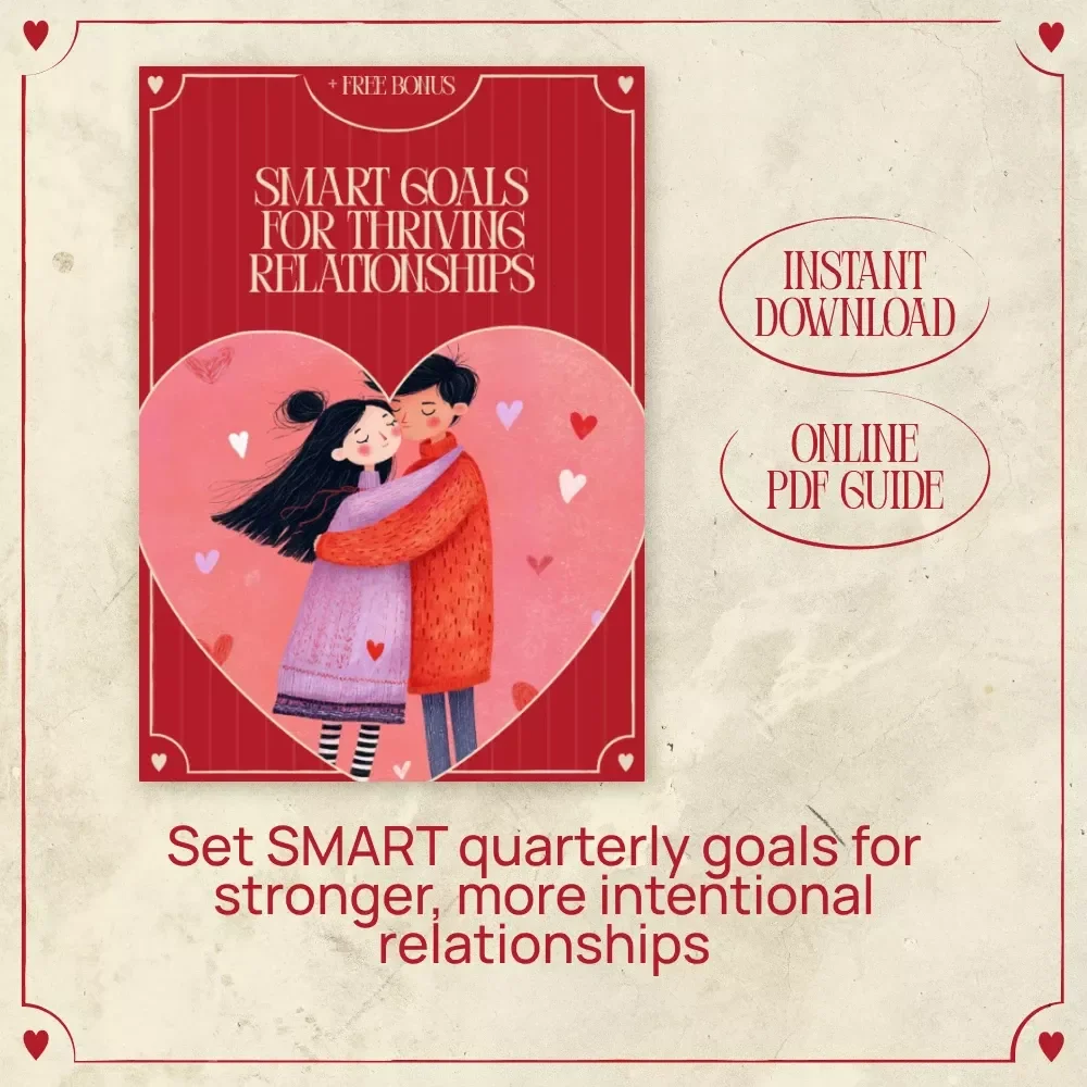 Smart Goals for Thriving Relationships – Practical eBook for Setting Relationship Goals for the Next Quarter, Couples Communication & Growth Guide