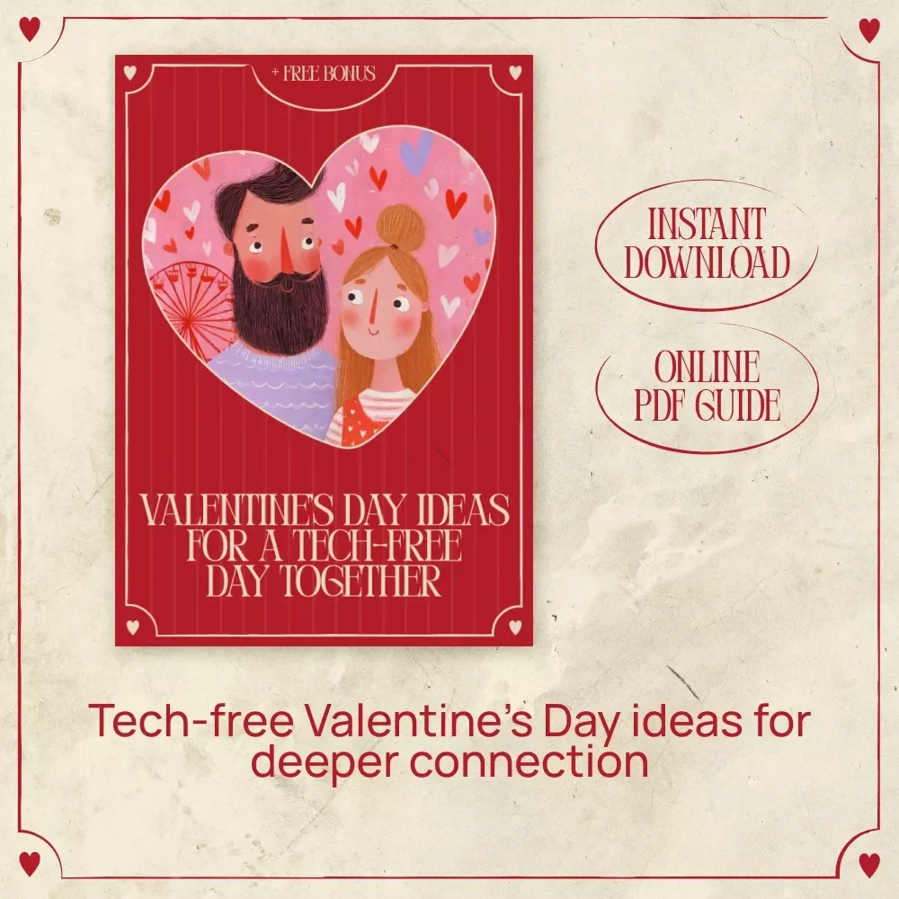 Valentine’s Day Ideas for a Tech-Free Day Together: A Guide for Creating Meaningful Moments
