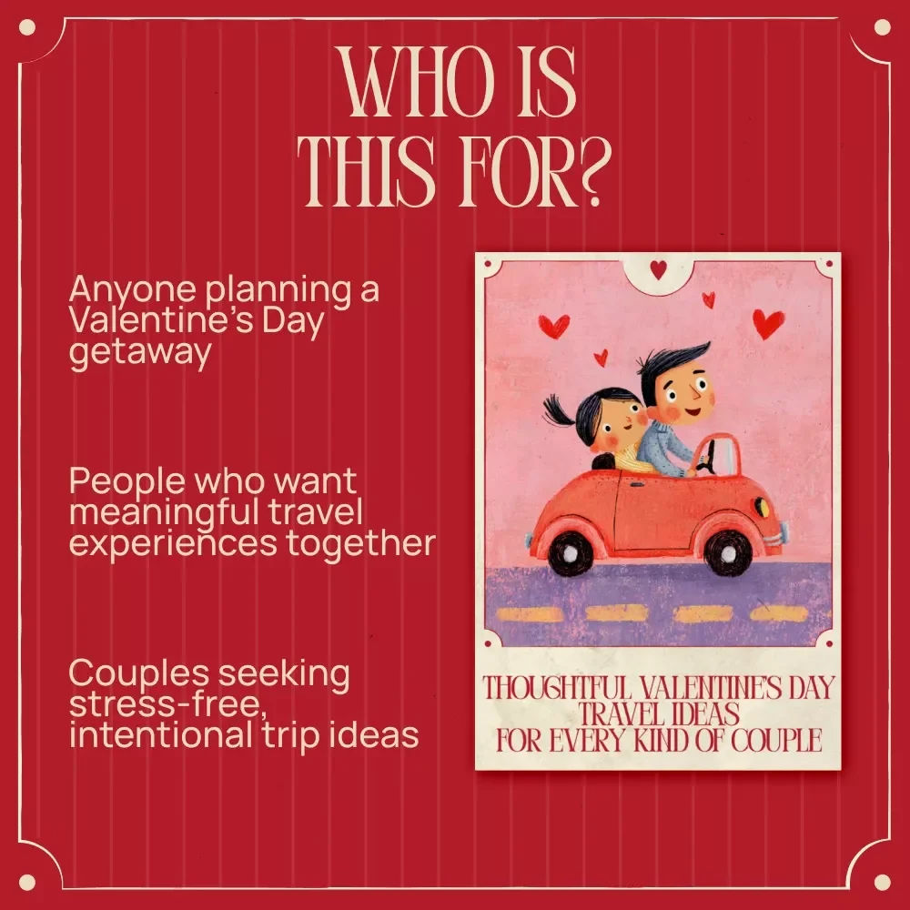 Thoughtful Valentine’s Day Travel Ideas for Every Kind of Couple | Romantic Getaways Guide, Couples Travel eBook, Valentine Trip Planning Download