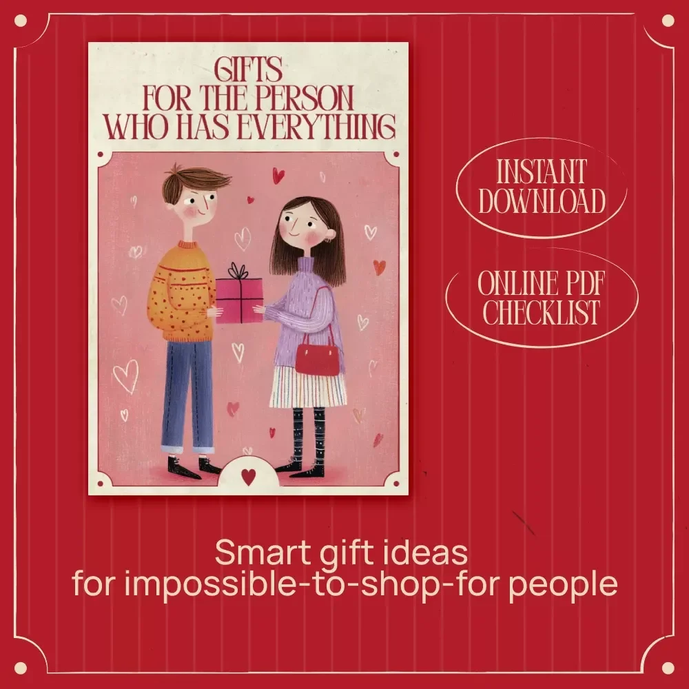Gifts for the Person Who Has Everything – Ultimate Creative Checklist for Stress-Free, Thoughtful Gifting | Digital Download