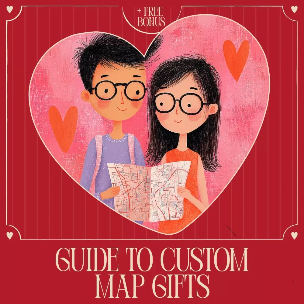 The Ultimate Guide to Custom Map Gifts – Custom Map of Where You Met Gift Idea eBook, Personalized Location Memory Guide, Romantic Map Art Download