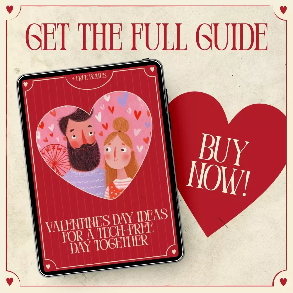 Valentine’s Day Ideas for a Tech-Free Day Together: A Guide for Creating Meaningful Moments
