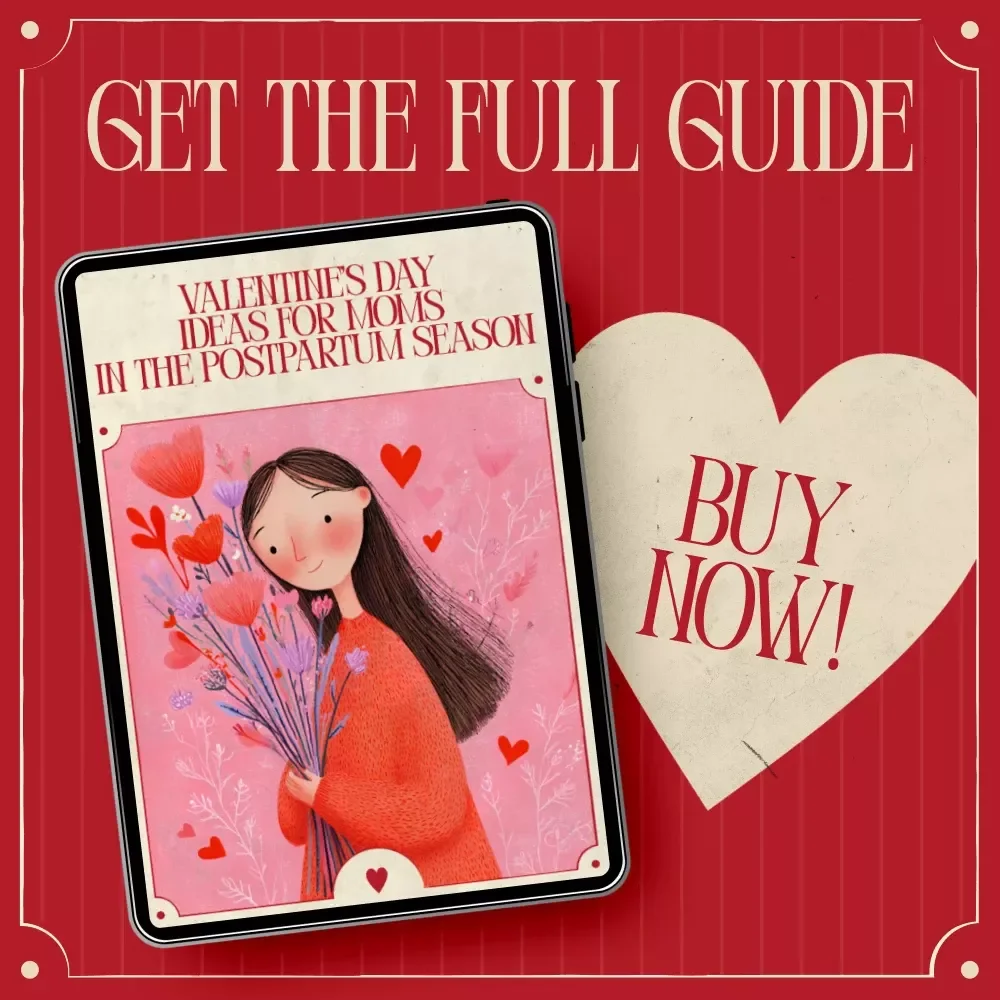 Valentine’s Day Ideas for Moms in the Postpartum Season | Gentle Valentine’s Day Postpartum Ideas for Moms | Digital eBook for New Mothers