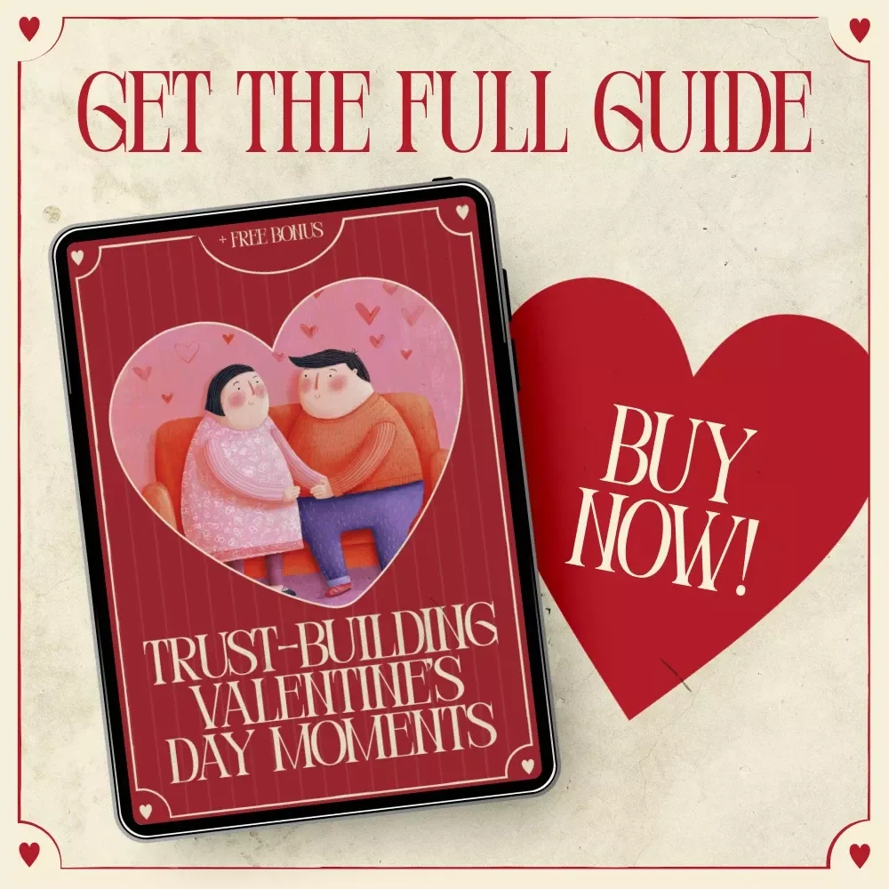 Trust-Building Valentine’s Day Moments – A Guided Ebook of Valentine’s Day Activities That Deepen Trust, Emotional Connection & Meaningful Couple Experiences