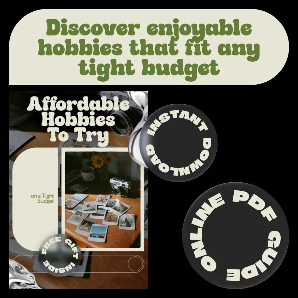 Affordable Hobbies to Try on a Tight Budget | Practical Guide to Finding What Suits Small Budget Lifestyles | Digital Download