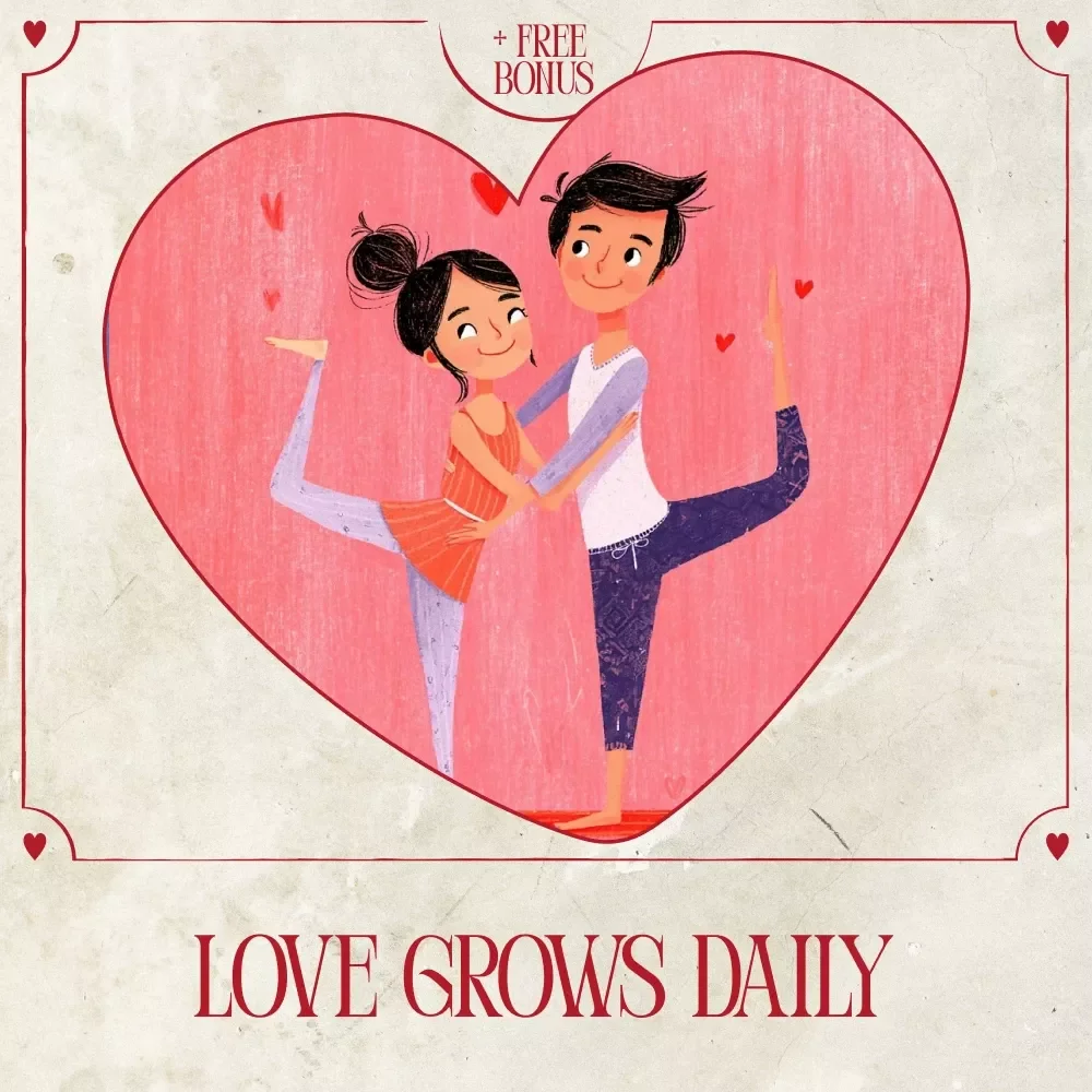 Love Grows Daily: Relationship Guide, Valentine’s Day Reset, Habit Tracker, Emotional Closeness eBook & Daily Micro Habits Checklist