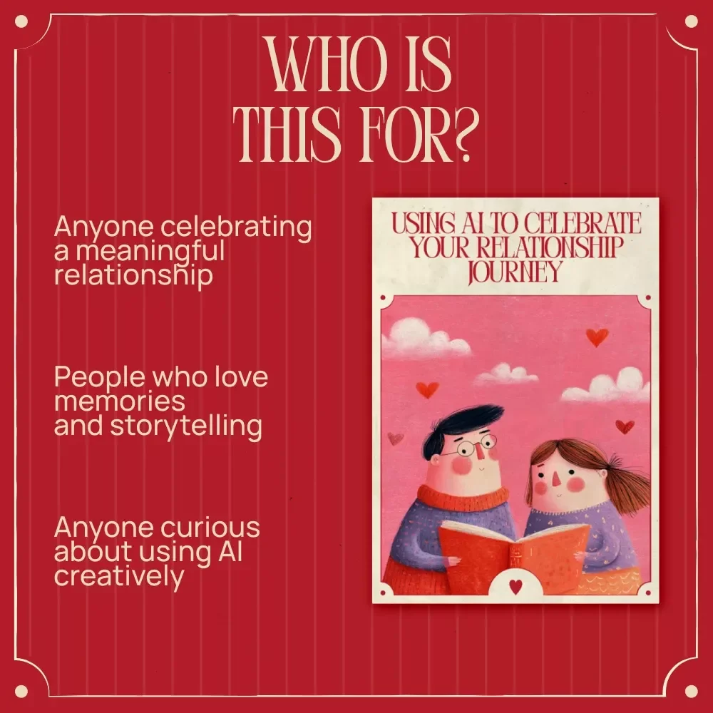 Using AI to Celebrate Your Relationship Journey – A Practical Guide to AI That Creates a Timeline of Your Relationship Highlights, Memories, Milestones & Love Stories
