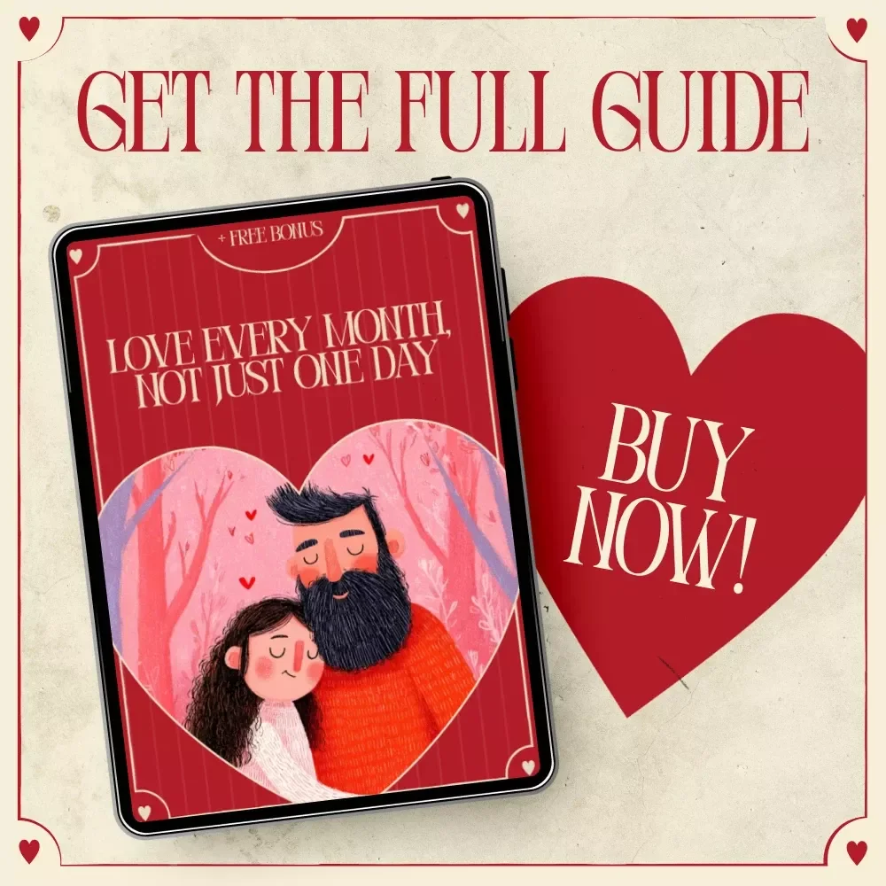 Love Every Month, Not Just One Day – A Romantic Relationship Guide with Monthly Date Plan Ideas Inspired by Valentines