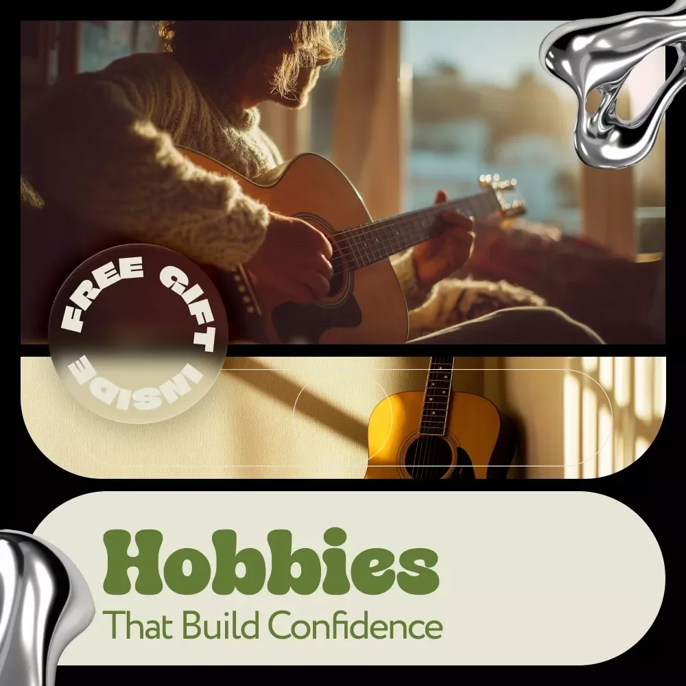 Hobbies That Build Confidence – A Practical Guide to Hobbies That Boost Confidence, Personal Growth & Self-Belief