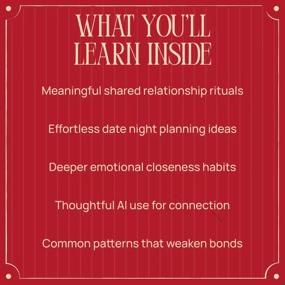 Connected Nights: Transform Your Dates Into Bonding Rituals | Relationship eBook Guide for Couples | Date Night Traditions That Boost Connection