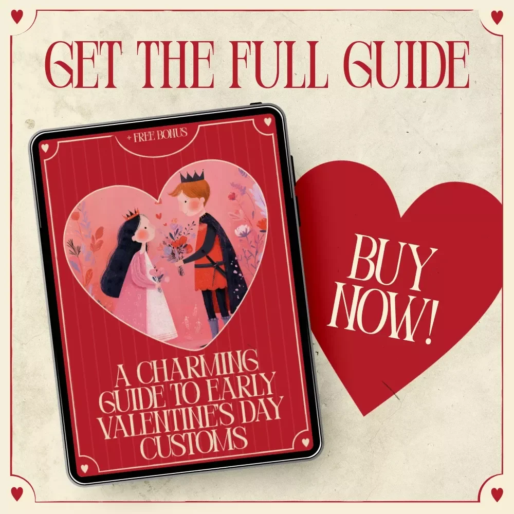 A Charming Guide to Early Valentine’s Day Customs – Historical Romance, Traditions & Love Rituals Digital Guide