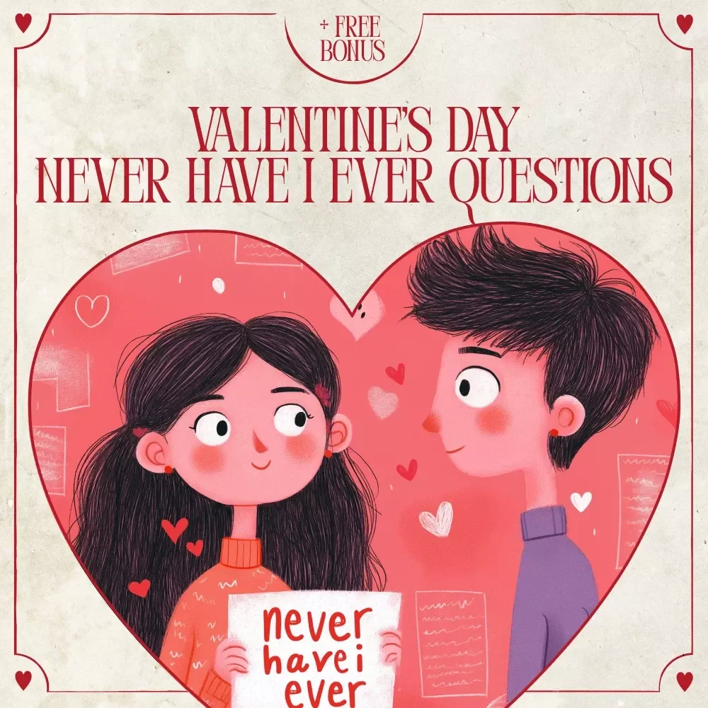 A Playful Way to Fall in Love Again – A Fun Couples Guide with Valentine’s Day Never Have I Ever Questions