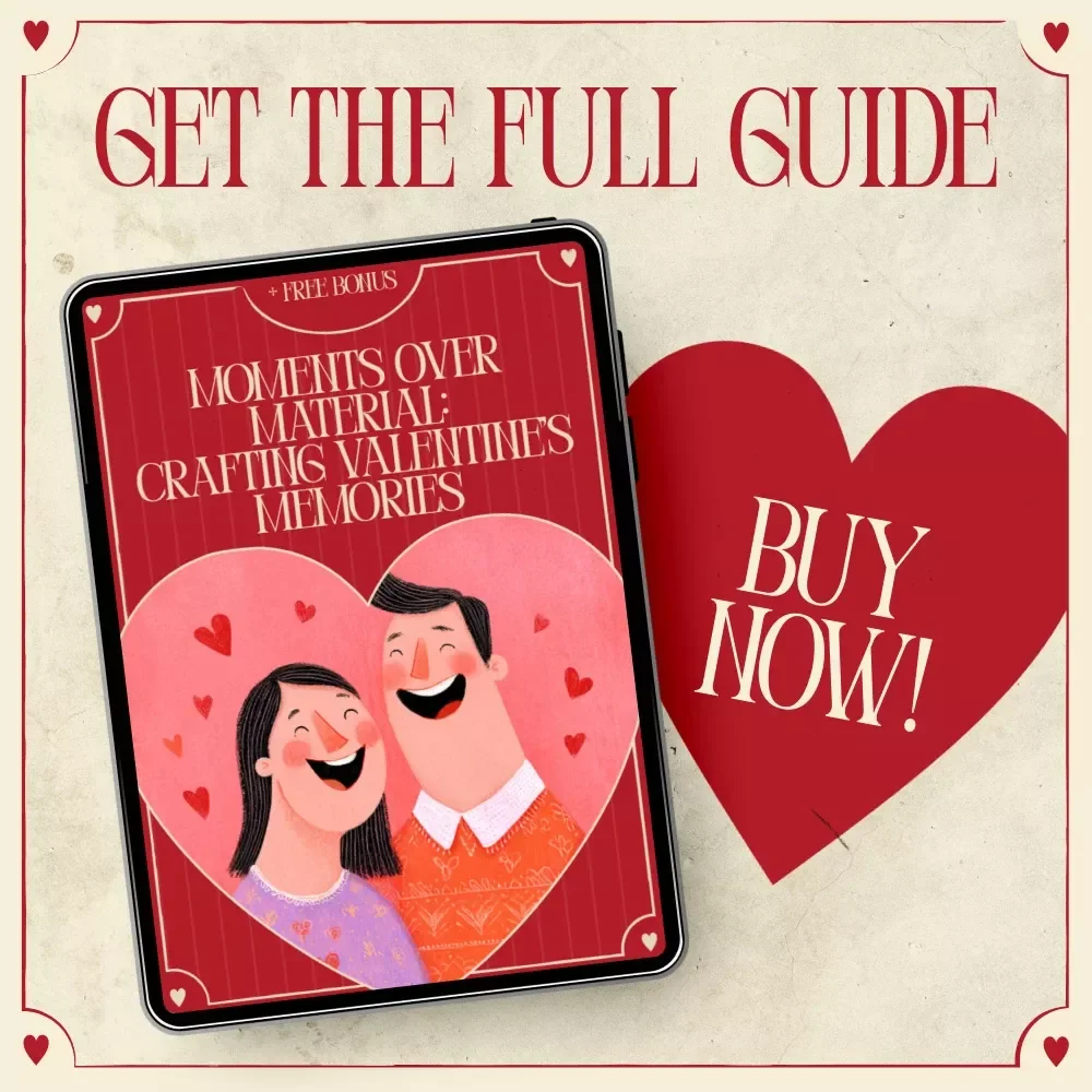 Moments Over Material: Crafting Valentine’s Memories | Romantic Experience Gift Ideas | AI Date Planning Guide | Digital Valentine’s Day Checklist